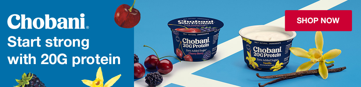 Chobani. Start strong with 20G of protein. shop now.