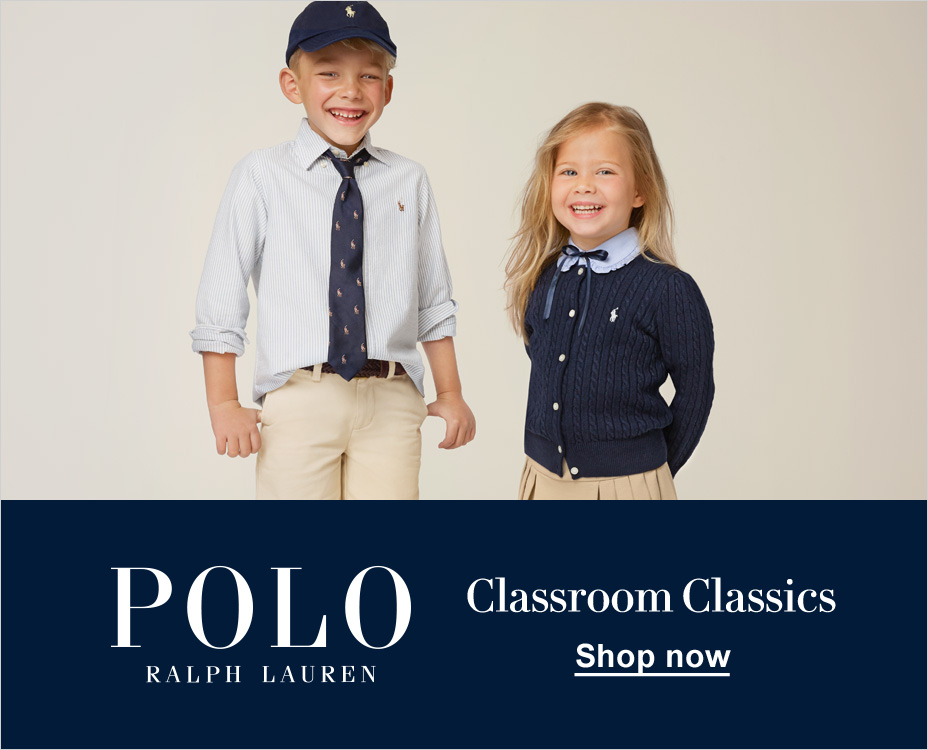 POLO RALPH LAUREN. CLASSROOM CLASSICS. SHOP NOW.