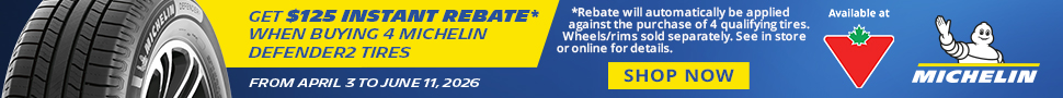 Advertisement. MICHELIN, FROM APRIL 3 TO JUNE 11 2026, GET $125 INSTANT REBATE WHEN BUYING 4 MICHELIN DEFENDER2 TIRES, SHOP NOW