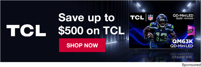 TCL. Save up to $500 on QD-Mini LED TVs. Shop now.