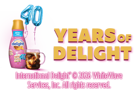 International Delight, YEARS OF DELIGHT. International Delight®© 2026 White Wave Services, Inc. All rights reserved.