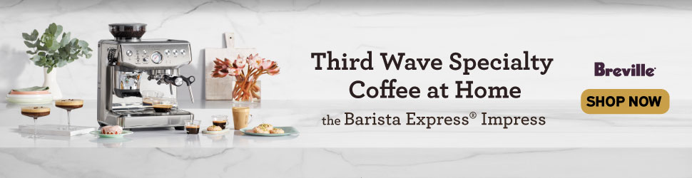 Advertisement. Third wave specialty coffee at home. the Barista Express impress. Breville. Shop now. 