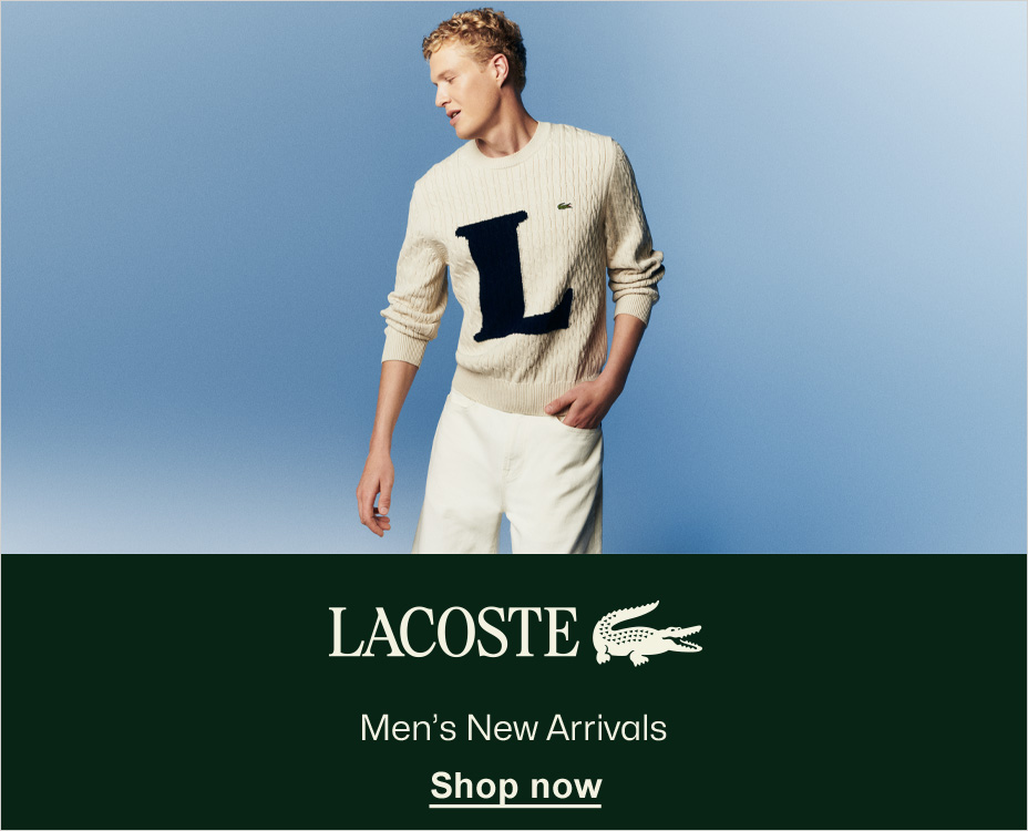 LACOSTE. MEN'S NEW ARRIVALS. SHOP NOW.