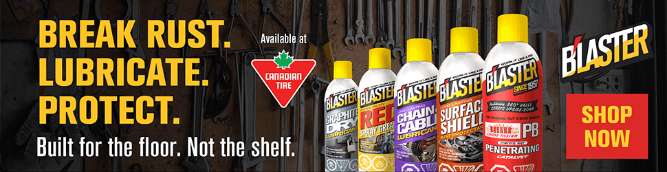 Advertisement. BLASTER® BREAK RUST. LUBRICATE. PROTECT. Built for the floor. Not the shelf. SHOP NOW. Available at Canadian Tire.