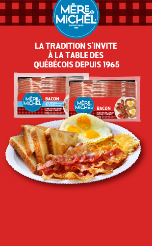 Mere Michel LA TRADITION S’INVITE À LA TABLE DES QUÉBÉCOIS DEPUIS 1965