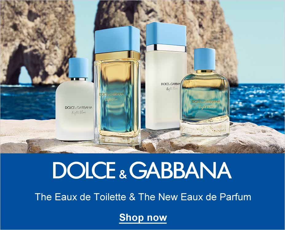 DOLCE & GABBANA. THE EAUX DE TOILETTE & THE NEW EAUX DE PARFUM. SHOP NOW.