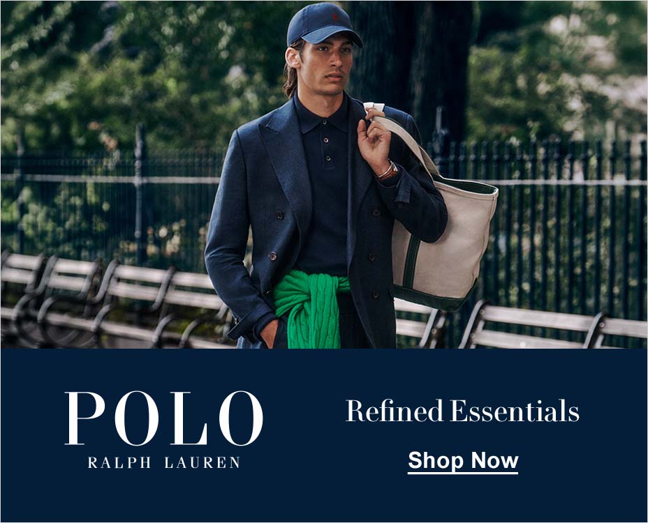 POLO RALPH LAUREN, Refined Essentials, Shop Now