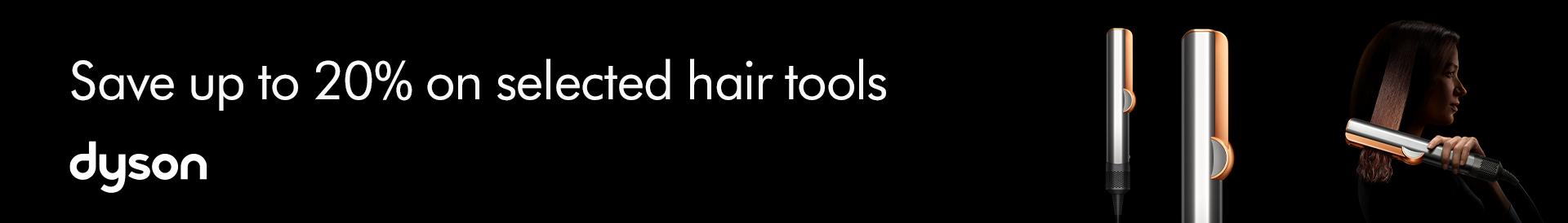 Dyson | Save up to 20% Off on Selected Hair Tools
