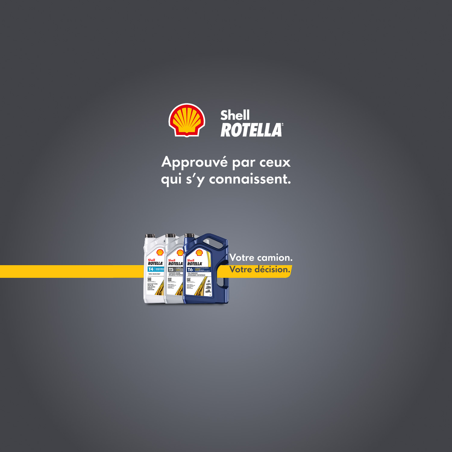 Shell ROTELLA. Votre camion. Votre décision. Magasiner.