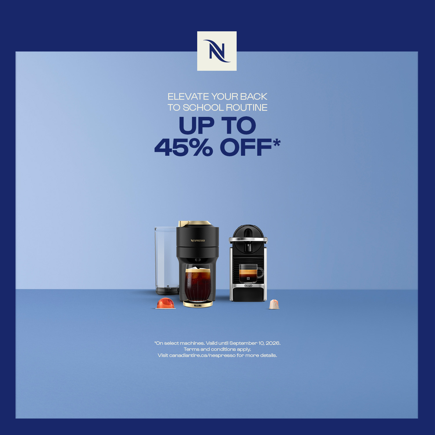 Nespresso. ELEVATE YOUR BAC ROUTINE.SHOP NOW. On select machines. Valid until September 10, 2026.