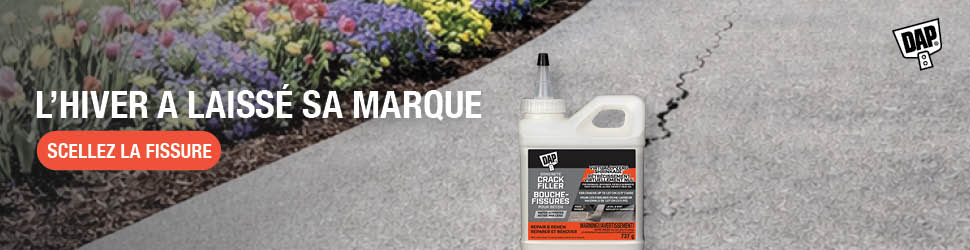 Advertisement. L'hiver a laisse sa marque. Scellez la fissure. 
