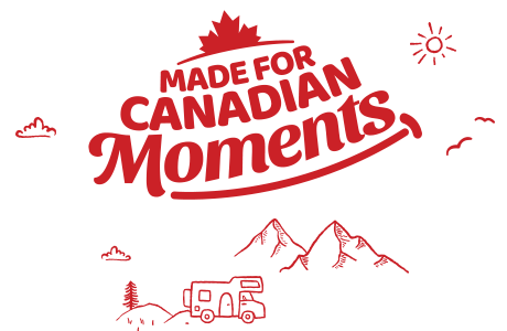 MADE FOR CANADIAN Moments.
