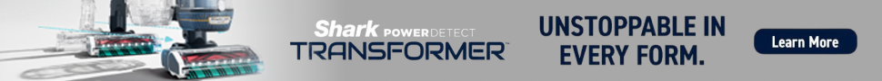 Advertisement. Shark POWERDETECT TRANSFORMER. UNSTOPPABLE IN EVERY FORM. Learn More.