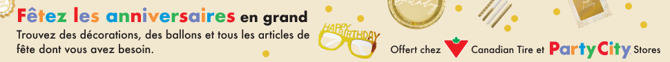 Advertisement. Party City. Ogranisez la fête de vos rêves.