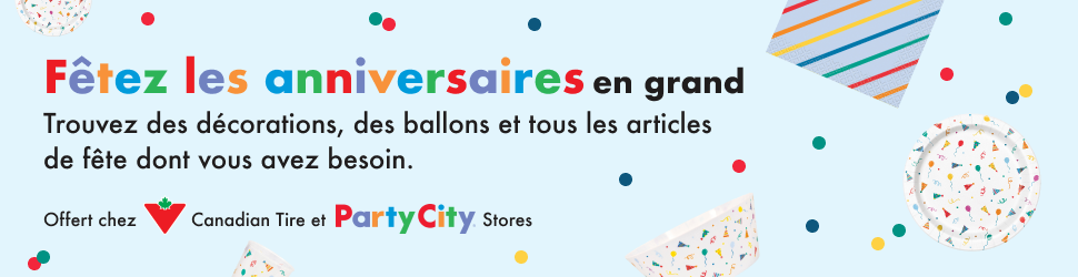 Advertisement. Party City. Fêtez les anniversaires en grand.