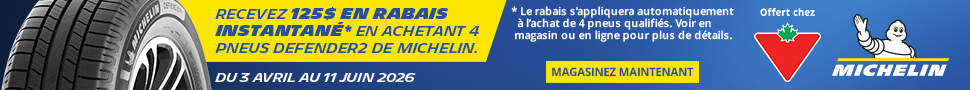 Advertisement. MICHELIN, DU 3 AVRIL AU 11 JUIN 2026, RECEVEZ 125$ EN RABAIS INSTANTANE EN ACHETANT 4 PNEUS DEFENDER2 DE MICHELIN