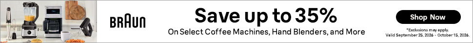 Advertisement. BRAUN Save up to 35% On Select Coffee Machines, Hand Blenders, and More Shop Now*Exclusions may apply. 