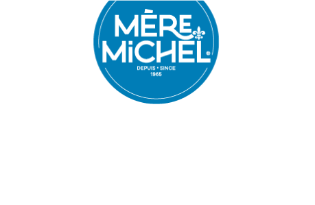 Mere Michel LA TRADITION S’INVITE À LA TABLE DES QUÉBÉCOIS DEPUIS 1965