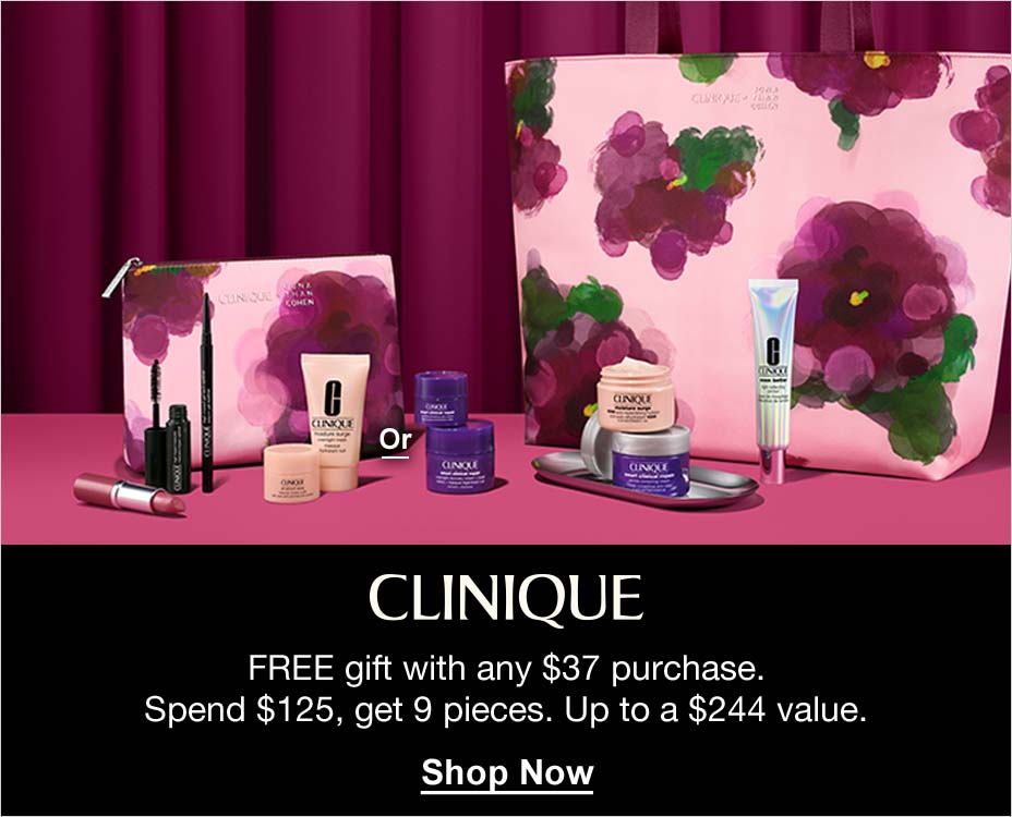 CLINIQUE, FREE gift with any $37 purchase. Spend $125, get 9 pieces. Up to a $244 value. Shop Now