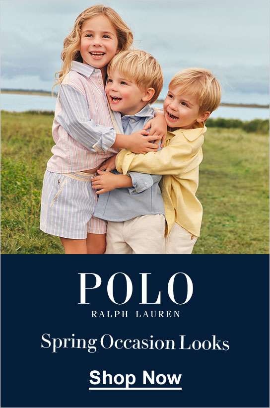 POLO RALPH LAUREN. SPRING OCCASION LOOKS. Shop Now
