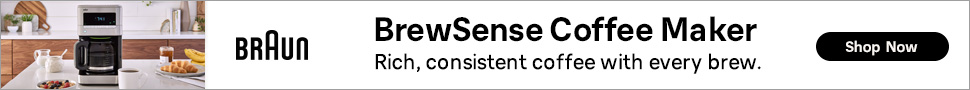 Advertisement. BRAUN. BrewSense Coffee Maker 
Rich, consistent coffee with every brew. Shop Now.