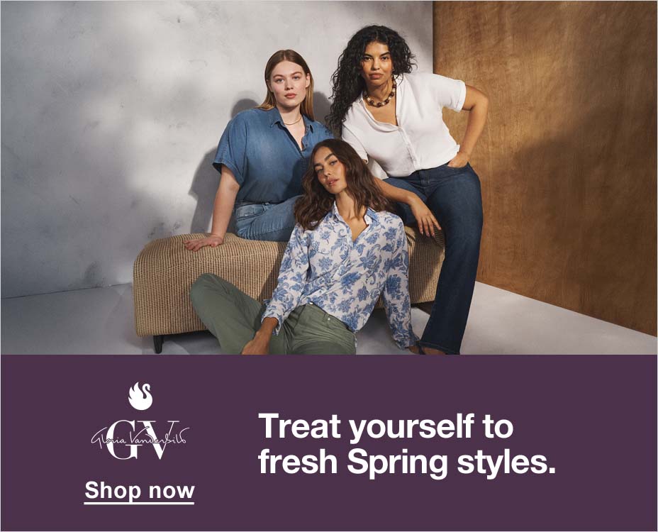 GLORIA VANDERBILT. TREAT YOURSELF TO FRESH SPRING STYLES. SHOP NOW.